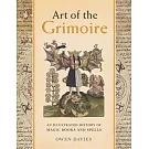 Art of the Grimoire: An Illustrated History of Magic Books and Spells