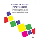 ISEE Middle Level Practice Tests: Three Full-Length Verbal and Quantitative Mock Tests with Detailed Answer Explanations