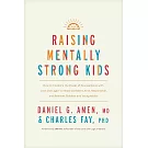 Raising Mentally Strong Kids: How to Combine the Power of Neuroscience with Love and Logic to Grow Confident, Kind, Responsible, and Resilient Child