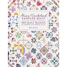 Alice’s Wonderland Sampler Quilt: 100 Quilt Blocks to Improve Your Sewing Skills