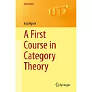 A First Course in Category Theory