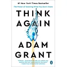 Think Again : The Power of Knowing What You Don’t Know