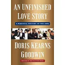 An Unfinished Love Story: A Personal History of the 1960s