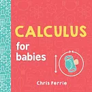 Calculus for Babies (Baby University)