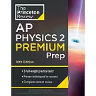Princeton Review AP Physics 2 Premium Prep, 10th Edition: 3 Practice Tests + Complete Content Review + Strategies & Techniques