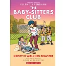 Kristy and the Walking Disaster: A Graphic Novel (the Baby-Sitters Club #16)