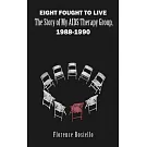 Eight Fought to Live