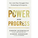 Power and Progress: Our Thousand-Year Struggle Over Technology and Prosperity