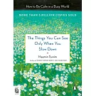 The Things You Can See Only When You Slow Down