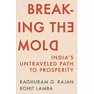 Breaking the Mold: India’s Untraveled Path to Prosperity