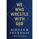 We Who Wrestle with God