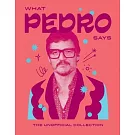 What Pedro Says: The Unofficial Collection