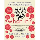 What If? Tenth Anniversary Edition: Serious Scientific Answers to Absurd Hypothetical Questions