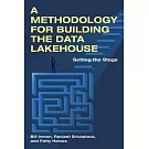 A Methodology for Building the Data Lakehouse