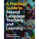 A Practical Guide to Second Language Teaching and Learning