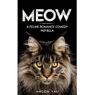 Meow: A Feline Romance Comedy Novella