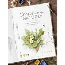 Sketching Nature: The Beginner’s Guide to Keeping a Botanical Sketchbook