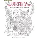 Tropical Wonderland: A Magical Coloring Retreat