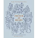 French at Heart: Recipes That Bring France Home