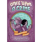 Once Upon a Crime: Delicious Mysteries and Deadly Murders from the Detective Society