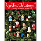 Crochet Christmas: 25 Festive Decorations to Make
