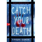 Catch Your Death