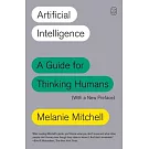 Artificial Intelligence: A Guide for Thinking Humans (with a New Preface)