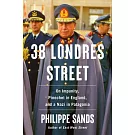 38 Londres Street: On Pinochet in England and a Nazi in Patagonia