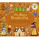 The Story Orchestra: Hansel and Gretel: Press the Note to Hear Humperdinck’s Music