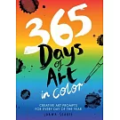 365 Days of Art in Color: Creative Art Prompts for Every Day of the Year