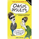 The Little Book of Oasis Insults: The Hilarious and Unofficial Book of Gallagher Brothers’ Quotes