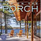 Out on the Porch Wall Calendar 2026: Porch Living for Every Day of the Year