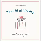 The Gift of Nothing Anniversary Edition