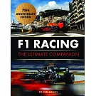 F1 Racing: The Ultimate Companion: 75th Anniversary Edition