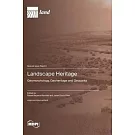 Landscape Heritage: Geomorphology, Geoheritage and Geoparks