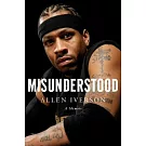Misunderstood: A Memoir