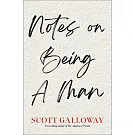 Notes on Being a Man