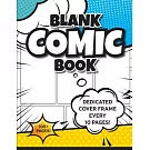 Blank Comic Book (Blue & Yellow): 8.5＂x11＂ 100+ Pages of Blank Panels to Create Your Own Comic! Different Frames on Every Spread; Space for Covers Eve