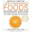 Medical Medium Life-Changing Foods Expanded Edition: Save Yourself & Your Loved Ones with Fruits, Leafy Greens, Herbs, Wild Foods & Vegetables