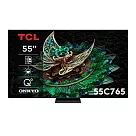 TCL 55吋 量子智能連網液晶顯示器 55C765 ─ 含基本安裝 黑色