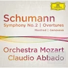 Schumann : Symphony No.2, Overtures : Manfred, Genoveva / Claudio Abbado, Orchestra Mozart