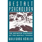 Gestalt Psychology: An Introduction to New Concepts in Modern Psychology