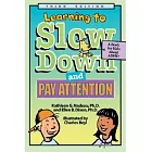 Learning to Slow Down and Pay Attention: A Kid’s Book about ADHD