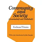 Community and Society: (gemeinschaft and Gesellschaft)