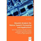 Wavelet Analysis for Robust Speech Processing and Applications: Applications of Discrete Wavelet Transofrm and Wavelet Denoising