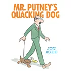 Mr. Putney’s Quacking Dog