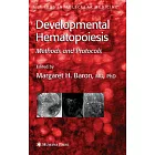 Developmental Hematopoiesis: Methods & Protocols