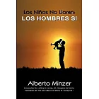 Los Niños No Lloran / Boys Do Not Cry: Los Hombres Si
