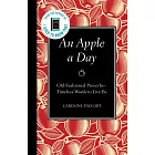 An Apple a Day: Old-Fashioned Proverbs-  Timeless Words to Live by