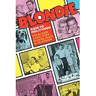 Blondie Goes to Hollywood: The Blondie Comic Strip in Films, Radio & Television